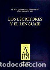 Libros: Los escritores y el lenguaje - Senabre Sempere, Ricardo
