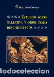 Livres: Estudios sobre narrativa y otros temas dieciochescos - Carnero Arbat, Guillermo (ed.)