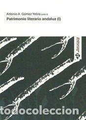 Libros: PATRIMONIO LITERARIO ANDALUZ - GOMEZ YEBRA, ANTONO A.
