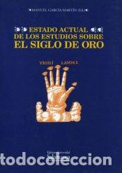 B&uuml;cher: Estado actual de los estudios sobre el Siglo de Oro. - Garc&iacute;a Mart&iacute;n, Manuel (et al.) (eds.)