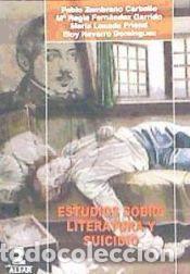 Libros: ESTUDIOS SOBRE LITERATURA Y SUICIDIO (138 - Universidad) - ZAMBRANO CARBALLO, P.; Regla, M.;