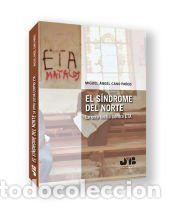 Livros: El S&iacute;ndrome del Norte. La otra lucha contra ETA - Miguel &Aacute;ngel Cano Pa&ntilde;os