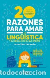 Libros: 20 razones para amar la ling&uuml;&iacute;stica - P&eacute;rez, Lorena
