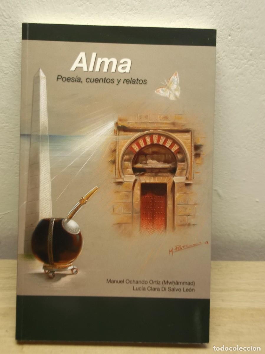 Libros: ALMA : POES&Iacute;A, CUENTOS Y RELATOS TAPA BLANDA 1 EDICION 2008 - NUEVO
