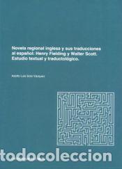 Libros: Novela regional inglesa y sus traducciones al espa&ntilde;ol. Henry Fielding y Walter Scott: Estudio
