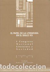 Libros: El papel de la literatura en el siglo XX - L&oacute;pez Criado, Fidel