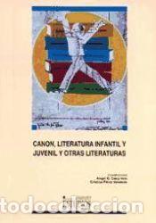 Libros: Canon, literatura infantil y juvenil y otras literaturas - Cristina P&eacute;rez Valverde; &Aacute;ngel Gregorio