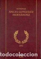 Libros: Homenaje &Aacute;ngel Gonz&aacute;lez Hern&aacute;ndez - VV.AA.