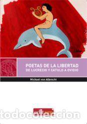 Libros: Poetas de la libertad: De Lucrecio y Catulo a Ovidio - Von Albrecht, Michael