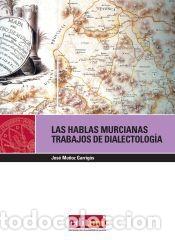 Libros: Las hablas murcianas - MU&Ntilde;OZ GARRIGOS, JOSE