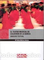 Libros: El teatro musical de calder&oacute;n de la barca. an&aacute;lisis textual. - MOLINA JIM&Eacute;NEZ,MAR&Iacute;A BEL&Eacute;N