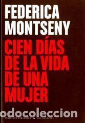 Libros: CIEN D&Iacute;AS DE LA VIDA DE UNA MUJER - MONTSENY, FEDERICA