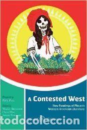 Libros: A contested west : new readings of place in western american literature - Martin Simonson (ed.lit.)
