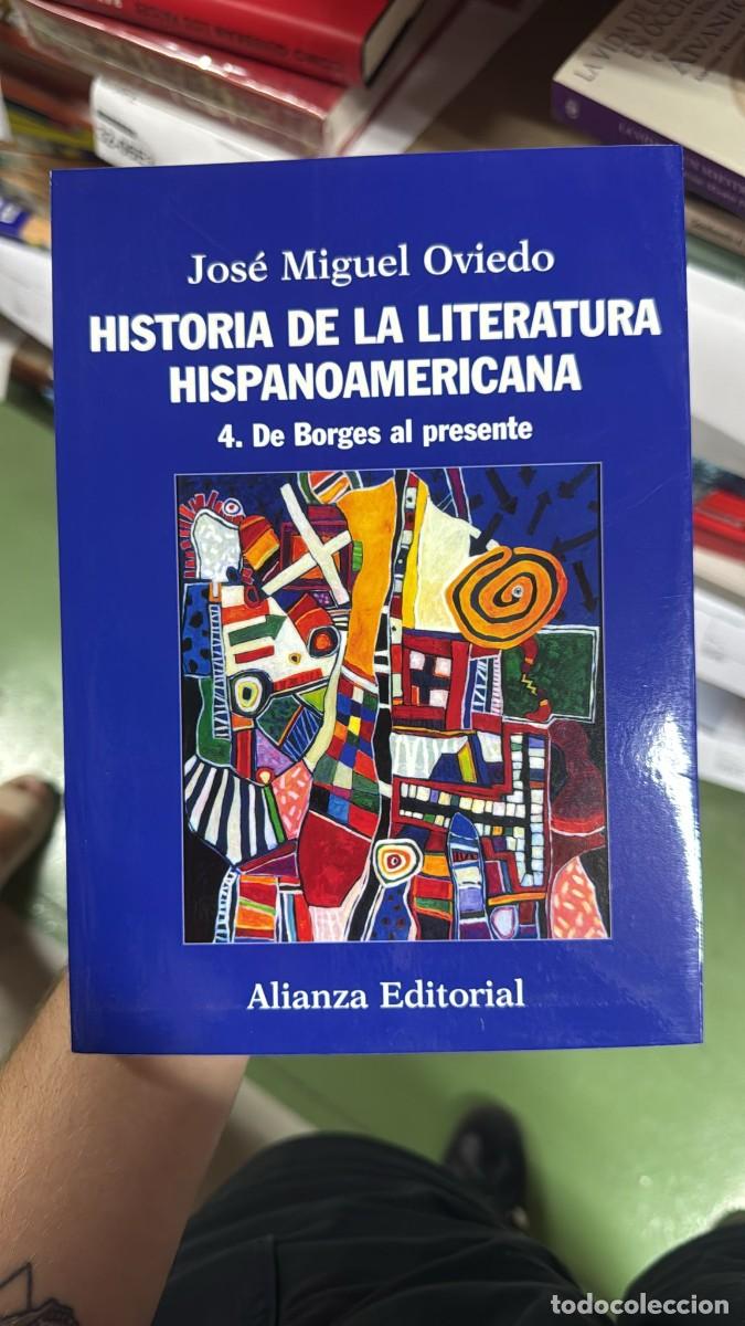 Libros: Historia de la literatura hispanoamericana. 4, De Borges al presente - Oviedo, Jos&eacute; Miguel