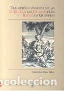Libros: Tradici&oacute;n e ingenio en las letrillas, las j&aacute;caras y los bayles de Quevedo - Alonso Veloso, Mar&iacute;a