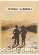 Libros: Lecturas:Im&aacute;genes - Becerra, Carmen; Candelas, Angel; Chas, Antonio; Fari&ntilde;a, Mar&iacute;a J; Su&aacute;rez,