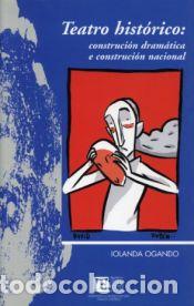 Livros: Teatro hist&oacute;rico. Construci&oacute;n dram&aacute;tica e construci&oacute;n nacional - Ogando, Iolanda
