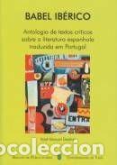 Libros: Babel Ib&eacute;rico. Antolog&iacute;a de textos cr&iacute;ticos sobre a literatura espa&ntilde;ola traduzida em Portugal -