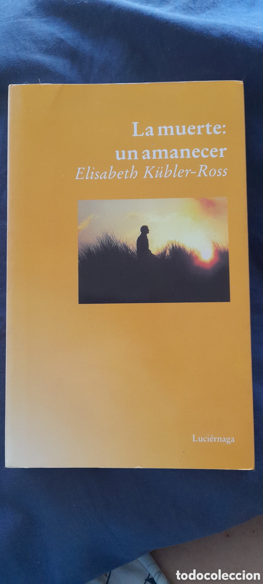 Libros: La muerte, un amanecer. Elisabeth Kubler Ross