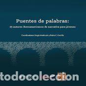 Libros: Puentes de palabras: 25 autores iberoamericanos de narrativa para j&oacute;venes - Pedro C. Cerrillo