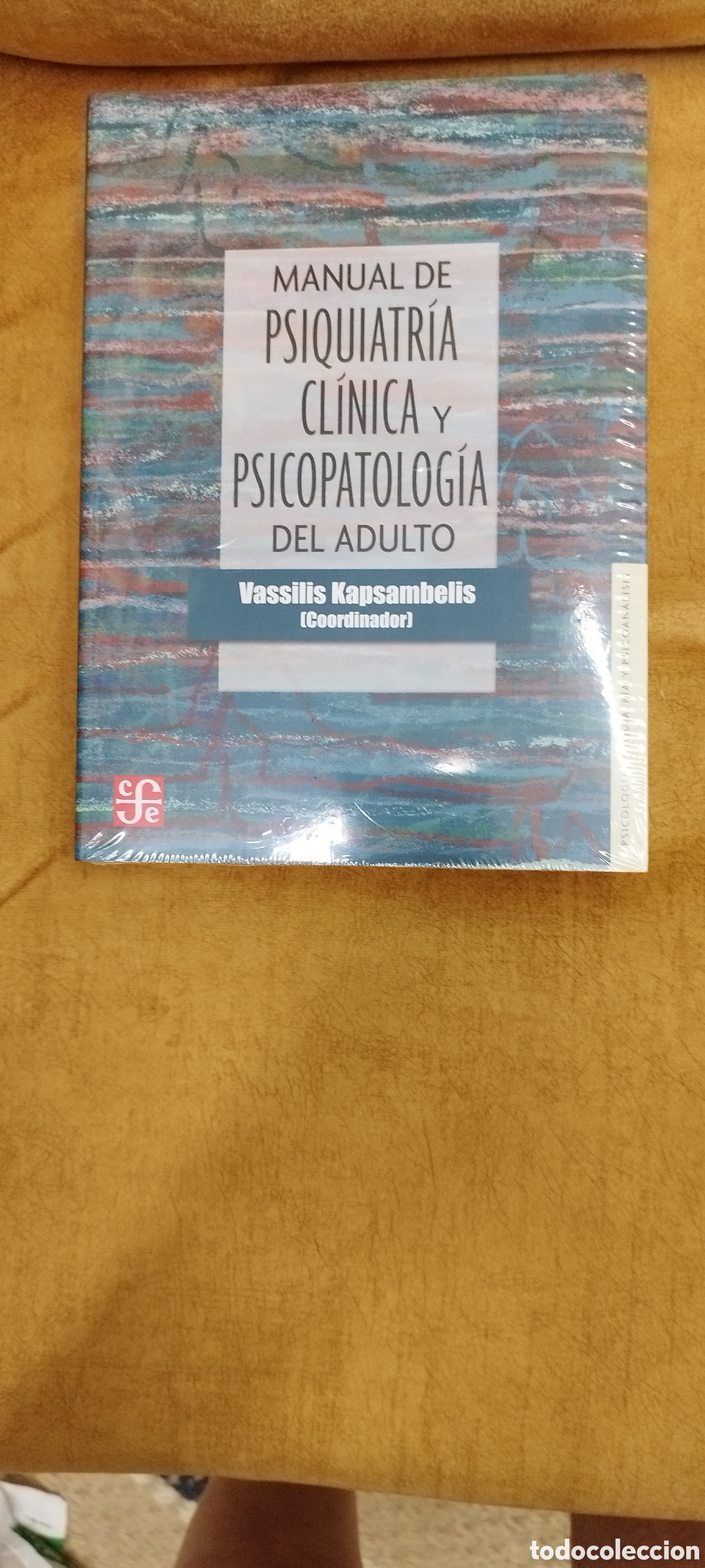 Libros: Vassilis Kapsambelis Manual de psiquiatr&iacute;a cl&iacute;nica y psicopatolog&iacute;a del adulto FCE