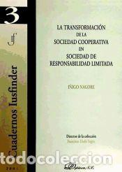 Libros: LA TRANSFORMACI&Oacute;N DE LA SOCIEDAD COOPERATIVA EN SOCIEDAD DE RESPONSABILIDAD LIMITADA (Cuadernos