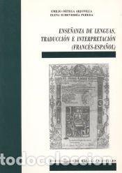Libros: Ense&ntilde;anza de Lenguas, Traducci&oacute;n e Interpretaci&oacute;n (Franc&eacute;s-Espa&ntilde;ol) - Ortega Arjonilla, Emilio.