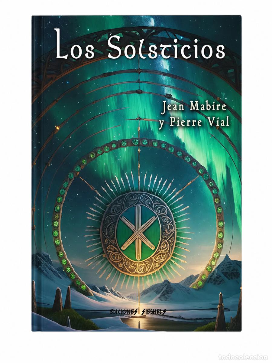Libros: JEAN MABIRE Y PIERRE VIAL &ndash; LOS SOLSTICIOS &ndash; CHAKRAVARTI &ndash; 2024 LM
