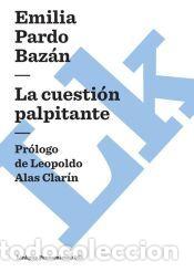Libros: La cuesti&oacute;n palpitante - Pardo Baz&aacute;n, Emilia