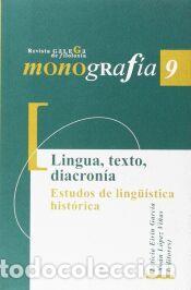 Libros: Lingua, texto, diacron&iacute;a. Estudos de ling&uuml;&iacute;stica hist&oacute;rica - Eir&iacute;n Garc&iacute;a, Leticia (ed.); L&oacute;pez