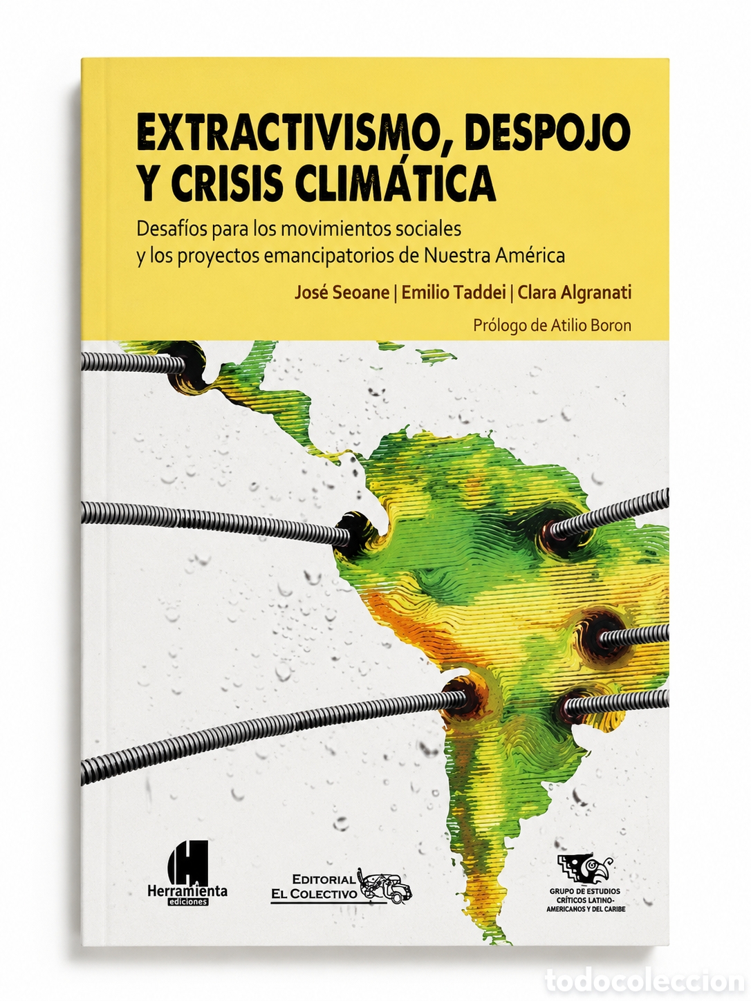 Libros: SEOANE /TADDEI / ALGRANATI &ndash; EXTRACTIVISMO, DESPOJO Y CRISIS CLIM&Aacute;TICA &ndash; 2013 &ndash;LMD
