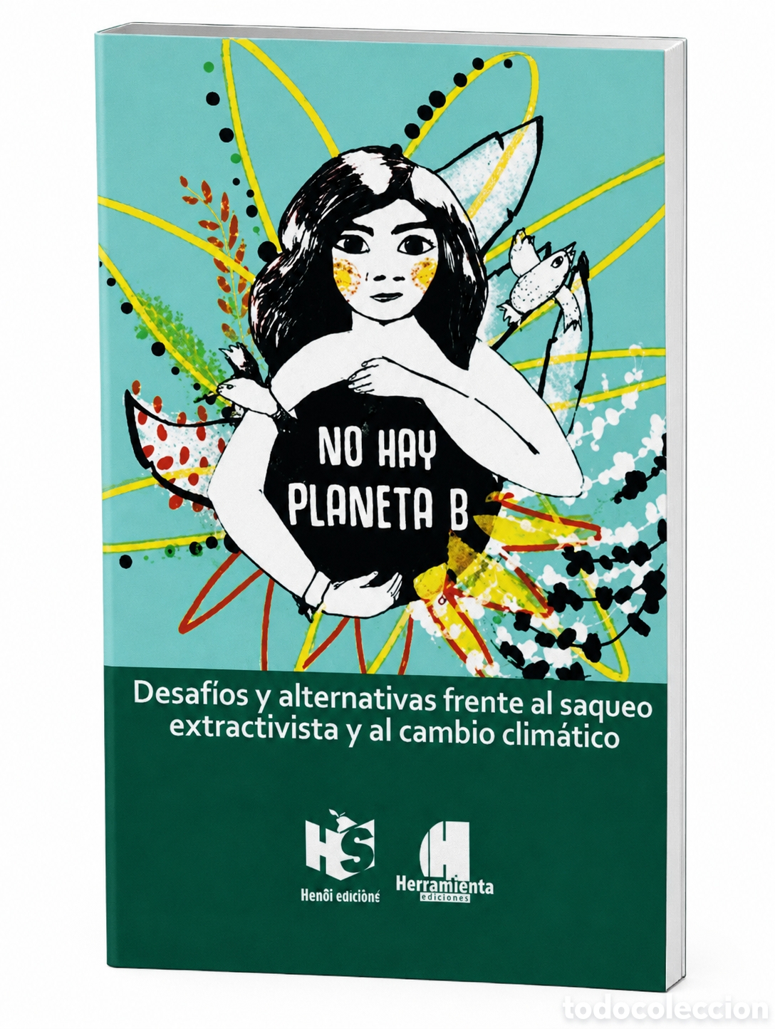 Libros: Autores Varios &ndash; No hay planeta B &ndash; Desaf&iacute;os y alternativas &mdash; LMD