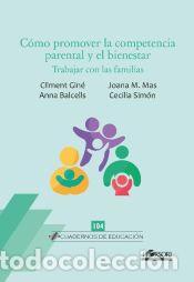 Libros: Como promover la competencia parental y el bienestar - Balcells,Anna/Gin&eacute; Gin&eacute;,Climent/Mas,Joana