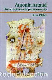 Libros: Antonin Artaud. Uma po&eacute;tica do pensamento - Kiffer, Ana