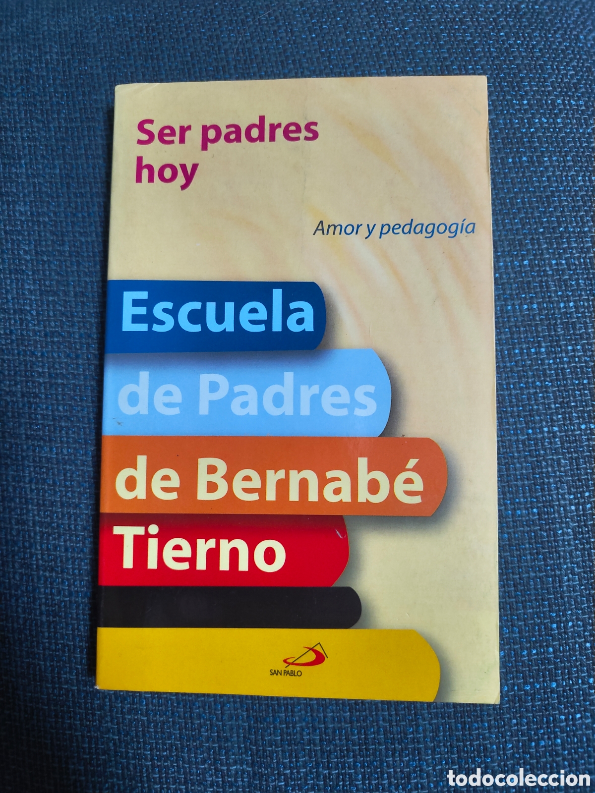 Libros: Ser padres hoy - Bernab&eacute; Tierno
