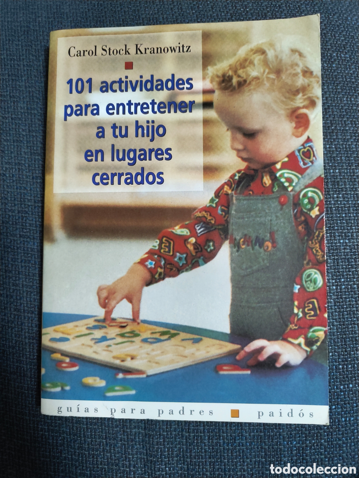 Libros: 101 actividades para entretener a tu hijo en lugares cerrados - Carol Stock Kranowitz