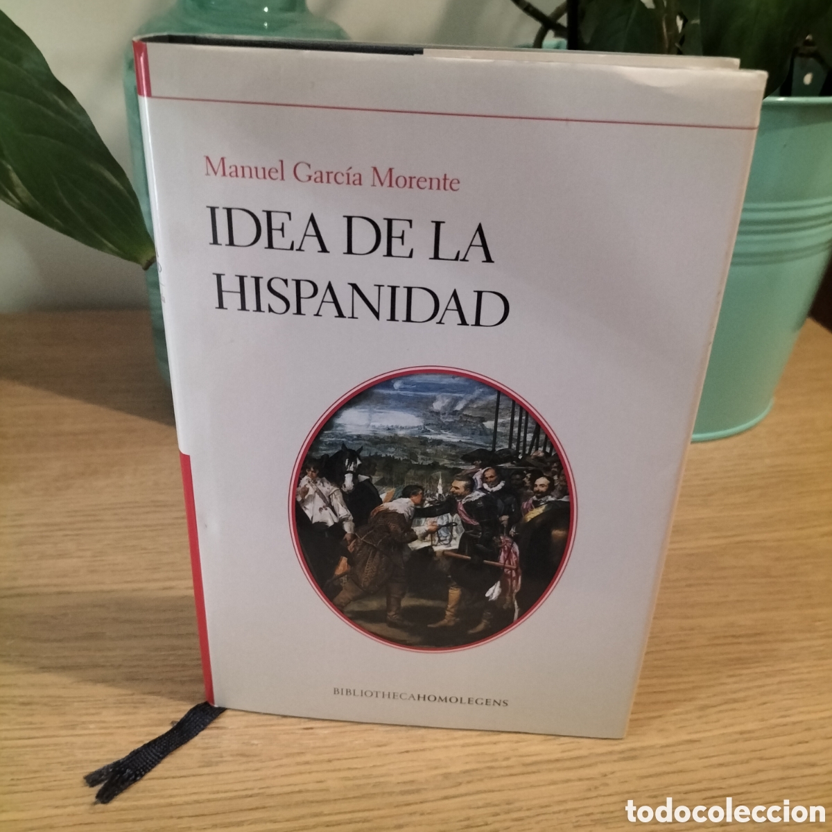 Libros: IDEA DE LA HISPANIDAD. MANUEL GARC&Iacute;A MORENTE. BIBLIOTECA HOMOLEGENS.