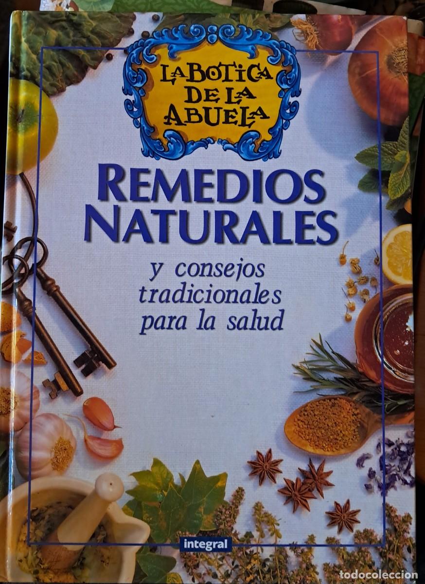 Libros: REMEDIOS NATURALES y consejos tradicionales para la salud. &rdquo;LA BOTICA DE LA ABUELA&rdquo;