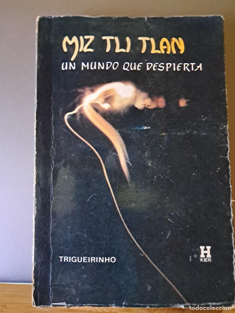 Libros: MIZ TLI TAN un mundo que despierta, ERKS mundo interno , AURORA esencia cosmica curativa 3vols.