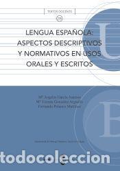 Libros: Lengua espa&ntilde;ola : aspectos descriptivos y normativos en usos orales y escritos - Garc&iacute;a Asensio,