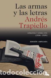 Libros: Las armas y las letras - Trapiello, Andr&eacute;s