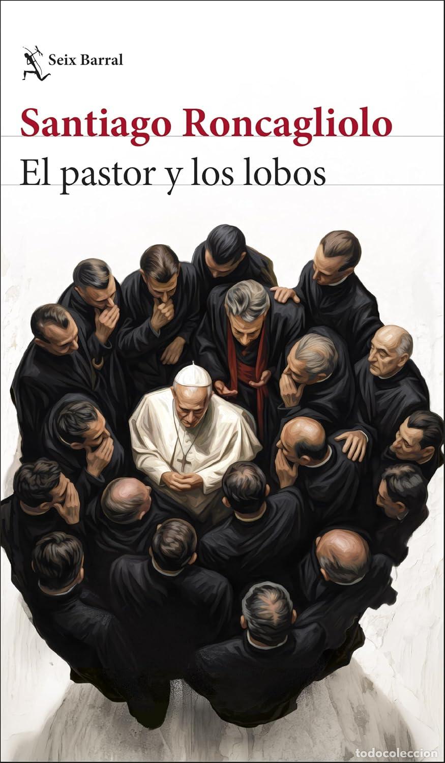 Libros: El pastor y los lobos. Santiago Roncagliolo. Editorial Seix Barral