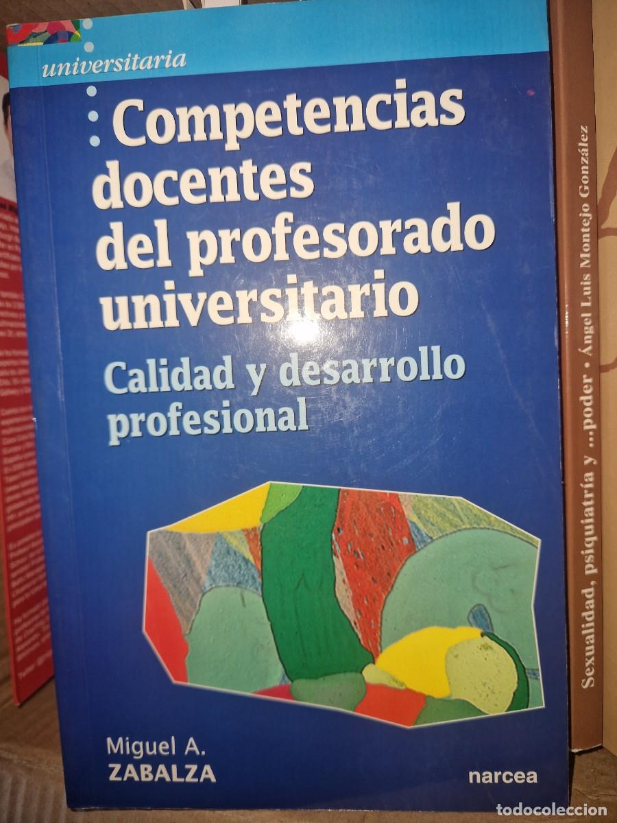 Libros: Competencias docentes profesorado: Calidad y desarrollo profesional, MIGUEL ZABALZA