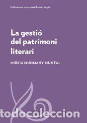 Libros: La gesti&oacute; del patrimoni literari - Munmany Muntal, Mireia