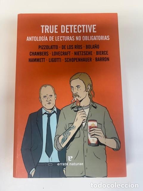 Libros: True detective. Antolog&iacute;a de lecturas no obligatorias