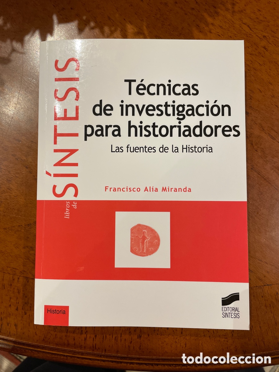 Libros: T&eacute;cnicas de investigaci&oacute;n para historiadores. Francisco Alia Miranda