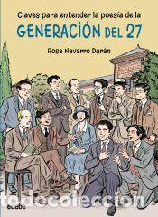 Libros: CLAVES PARA ENTENDER LA POES&Iacute;A DE LA GENERACI&Oacute;N DEL 27 - Navarro Dur&aacute;n, Rosa