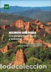 Libros: Recursos geol&oacute;gicos. Una perspectiva mineral y ambiental - Garc&iacute;a del Amo, Dolores; Regueiro y