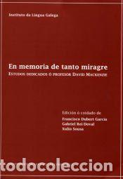Libros: En memoria de tanto miragre : estudos dedicados &oacute; profesor David Mackenzie - Dubert Garc&iacute;a,