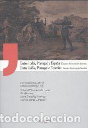 Libros: Entre Italia, Portugal y Espa&ntilde;a - Blanco Gonz&aacute;lez, Martha; Gonz&aacute;lez Ram&iacute;rez, David; Marnoto, Rita;